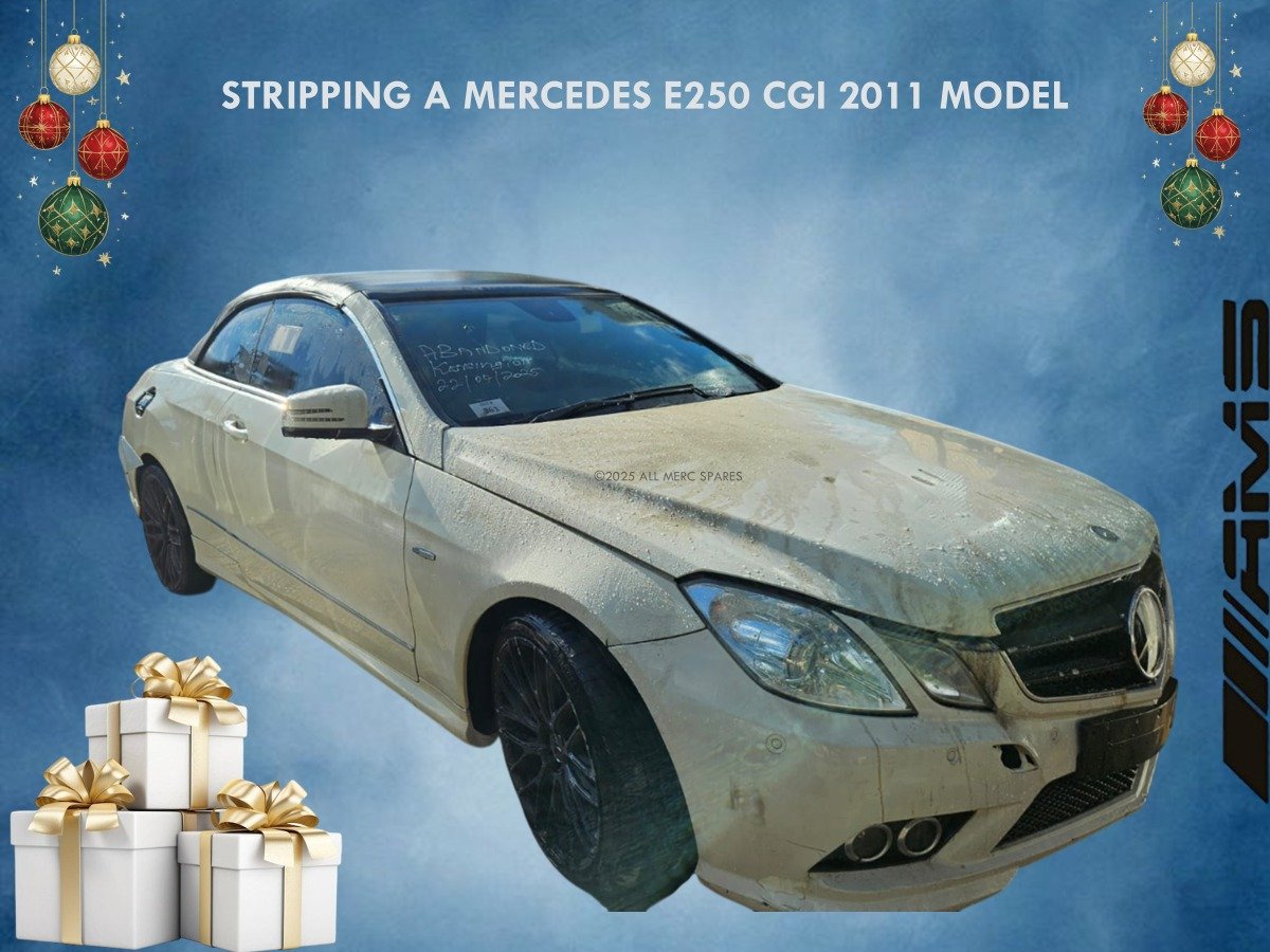 🔥 STRIPPING MERCEDES E250 CGI 2011 – PARTS AVAILABLE 🔥